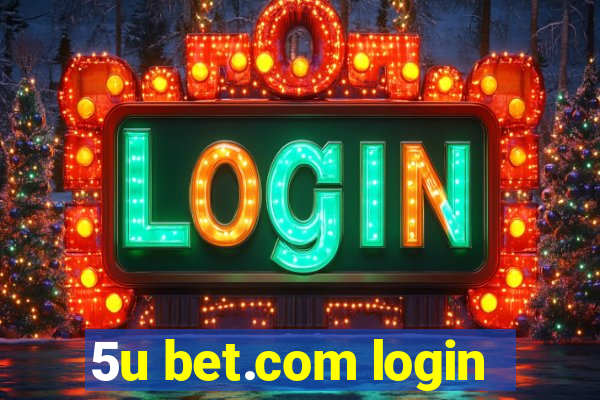 5u bet.com login